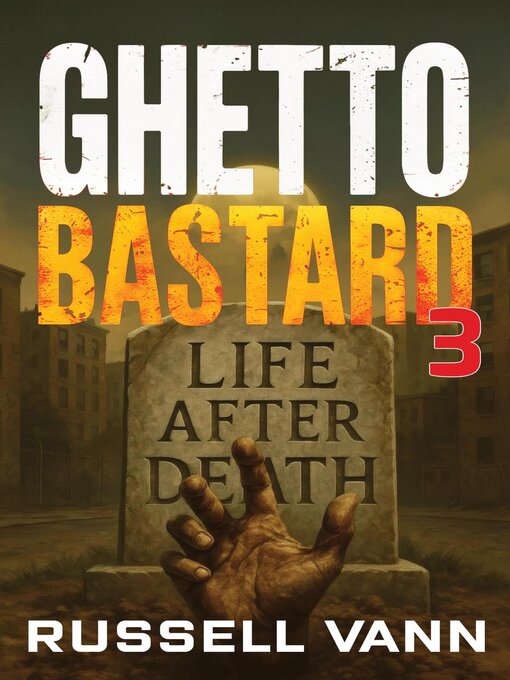 Title details for Ghetto Bastard III by Russell Vann - Available